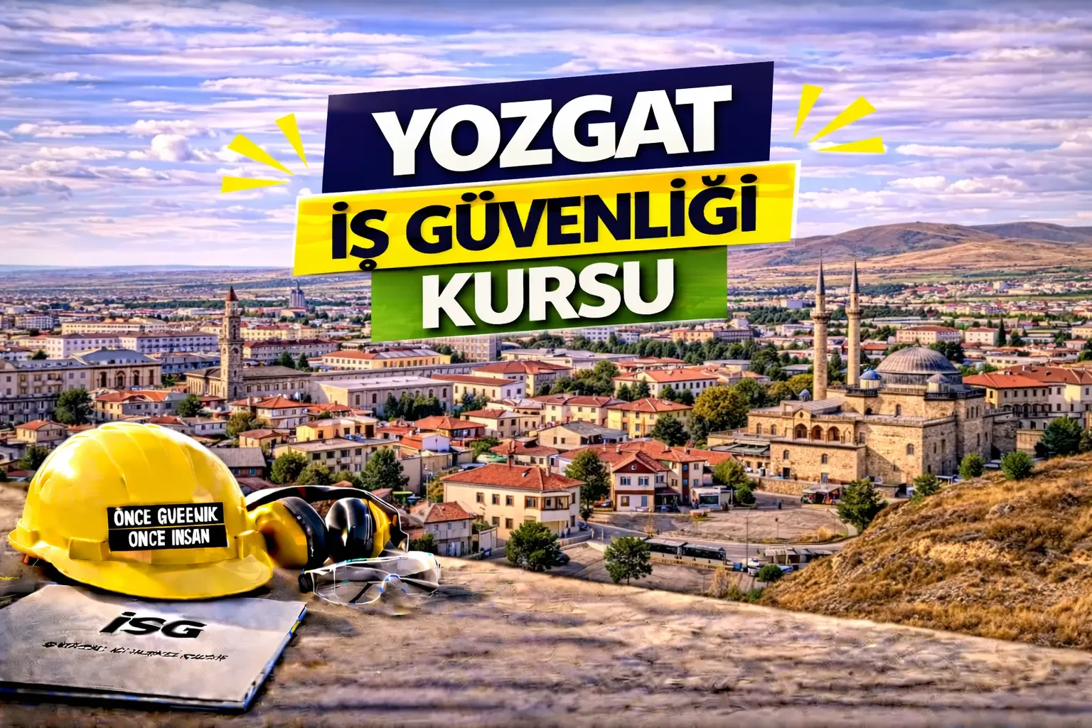 Yozgat İş Güvenliği Kursu